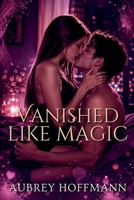 Vanished Like Magic B0DXZKCJRJ Book Cover