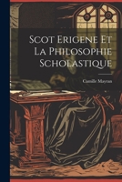 Scot Erigene Et La Philosophie Scholastique 1021373648 Book Cover