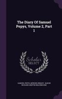 The Diary Of Samuel Pepys, Volume 2, Part 1 1275982093 Book Cover