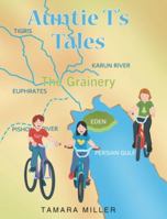 Auntie T's Tales: The Grainery B0G21PLW52 Book Cover
