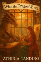 What the Dragon Wrote B0FJF83P7N Book Cover