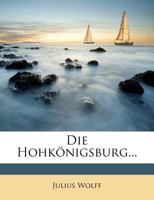 Die Hohknigsburg. 3743730189 Book Cover
