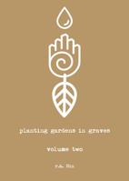 Planting Gardens in Graves II 1449487629 Book Cover
