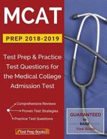 MCAT Prep 2018-2019: Test Prep & Practice Test Questions for the Medical College Admission Test 1628455012 Book Cover