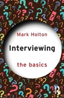 Interviewing; The Basics 1032274409 Book Cover