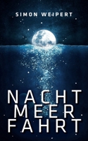 Nachtmeerfahrt: Erzählung 3752633174 Book Cover