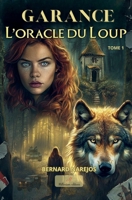 Garance: L'oracle du loup (French Edition) 2959920406 Book Cover