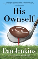 His Ownself: A Semi-Memoir 0385532253 Book Cover