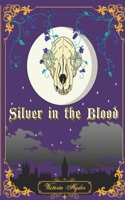 Silver in the Blood 1983371041 Book Cover
