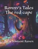 Ronny's Tales: The Red Cape B0CFCVYNQ7 Book Cover
