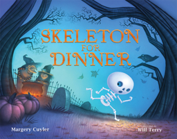 Skeleton for Dinner 0545768845 Book Cover