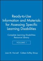 Ready-to-Use Information & Materials for Assessing Specific Learning Disabilities: Complete Learning Disabilities Resource Library (Ready-To-Use (Jossey-Bass)) 0787972320 Book Cover