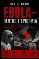 EBOLA — Dentro l’Epidemia: La storia, i documenti e il rischio globale (Italian Edition) B0H3HDBQZX Book Cover