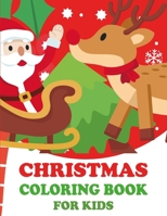 Christmas coloring book for kids: Easy And Cute Christmas Holiday Coloring Designs For Children With Awesome 50 Illustration B08P3SBP1N Book Cover