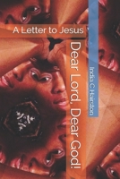 Dear Lord, Dear God!: A Letter to Jesus 1089395655 Book Cover