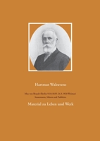 Max von Brandt (Berlin 9.10.1835-24.3.1920 Weimar) Staatsmann, Mäzen und Publizist.: Material zu Leben und Werk (German Edition) 3753478237 Book Cover