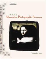 The Book of Alternative Photographic Processes