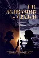 The Ashbound Crown: Book Three - The War of the Returned (Book Two: The Second Door-A Novel) B0GSGK8GBR Book Cover