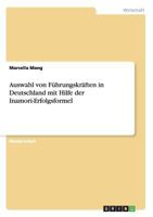 Auswahl von F�hrungskr�ften in Deutschland mit Hilfe der Inamori-Erfolgsformel 3668090807 Book Cover