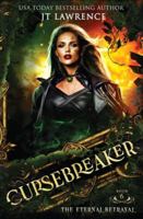 The Eternal Betrayal: An Urban Fantasy Action Adventure (The Cursebreaker) 1917670893 Book Cover