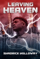 Leaving Heaven 1678010928 Book Cover