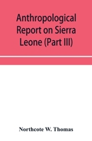 Anthropological report on Sierra Leone (Part III) Timne Grammar and stories 9353954290 Book Cover