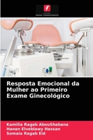 Resposta Emocional da Mulher ao Primeiro Exame Ginecológico 6203564273 Book Cover