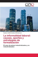 La Informalidad Laboral: Causas, Aportes y Estrategias de Formalizacion 3659046922 Book Cover