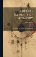 Euclid's Elements of Geometry: The First Six, the Eleventh and Twelfth Books 1021763462 Book Cover