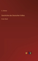 Geschichte des Deutschen Volkes: Erster Band 3368435698 Book Cover