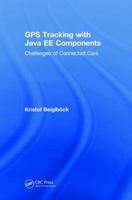 GPS Tracking with Java Ee Components: Challenges of Connected Cars 1138313823 Book Cover