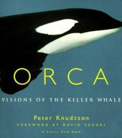 Orca: Visions of the Killer Whale 1553650344 Book Cover