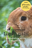 Bien s'occuper de son Lapin nain: alimentation, accessoires, soins, éducation (French Edition) B0BXNDNLYM Book Cover