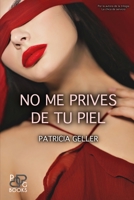 No me prives de tu piel B0BW2QMHN4 Book Cover