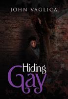 Hiding Gay 145352567X Book Cover