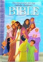 The Illustrated 365 Day Catholic Childrens Bible 0882712748 Book Cover