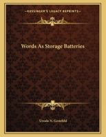 Words As Storage Batteries 1163021393 Book Cover