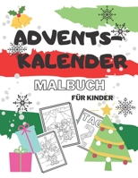 Adventskalender Malbuch für Kinder: 48 Nummerierte Malvorlagen Countdown für Weihnachten für Kleinkind Geschenk B08NWQKR97 Book Cover
