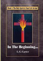 In The Beginning: Large Print 1519150075 Book Cover