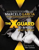 X-Guard: For Brazilian Jiu-jitsu, No Gi Grappling, and Mixed Martial Arts 0977731502 Book Cover