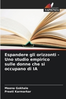 Espandere gli orizzonti - Uno studio empirico sulle donne che si occupano di IA (Italian Edition) 6207857127 Book Cover