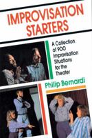 Improvisation Starters: A Collection of 900 Improvisation Situations for the Theater 1558702334 Book Cover