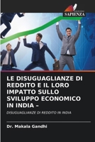 Le Disuguaglianze Di Reddito E Il Loro Impatto Sullo Sviluppo Economico in India - (Italian Edition) 6630150570 Book Cover