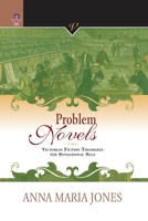 Problem Novels: Victorian Fiction Theorizes the Sensational Self 0814256511 Book Cover