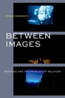 Between Images 0197612296 Book Cover