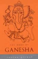 The Book of Ganesha (Indian Gods and Goddesses) 0670049085 Book Cover