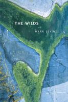 The Wilds (New California Poetry) 0520240413 Book Cover