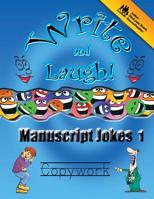 Manuscript Jokes Copywork 1: Write and Laugh (Volume 2) 1512211524 Book Cover