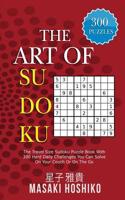 The Art Of Sudoku: The Travel Size Sudoku Puzzle Book With 300 Hard Daily Challenges You Can Solve On Your Couch Or On The Go 109493934X Book Cover