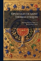 Opuscules de saint Thomas d'Aquin (French Edition) B0FJVYY53J Book Cover